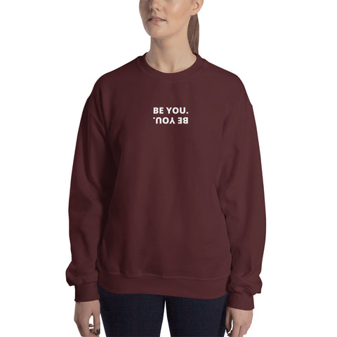 Be You Sweatshirt (Classic/Loose Fit)