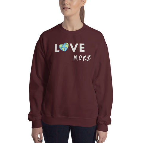 Love More Sweatshirt (Classic/Loose Fit)