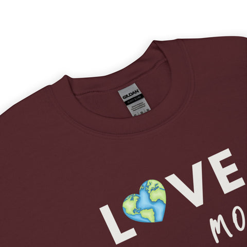 Love More Sweatshirt (Classic/Loose Fit)