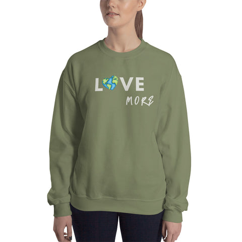 Love More Sweatshirt (Classic/Loose Fit)