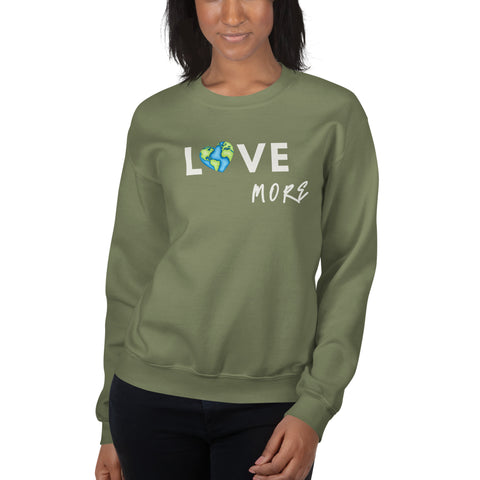 Love More Sweatshirt (Classic/Loose Fit)