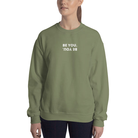 Be You Sweatshirt (Classic/Loose Fit)