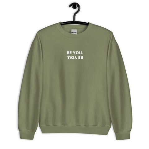 Be You Sweatshirt (Classic/Loose Fit)