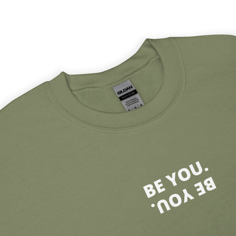 Be You Sweatshirt (Classic/Loose Fit)