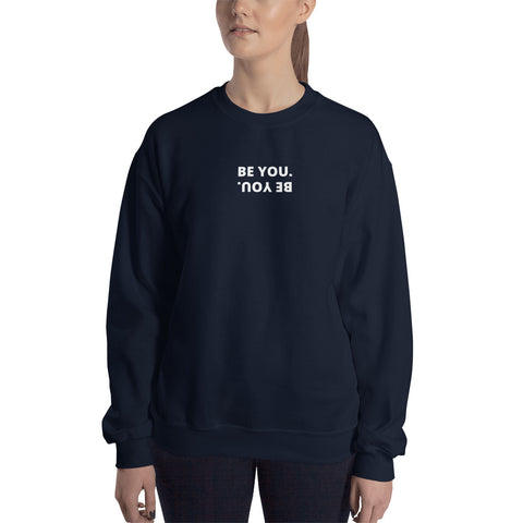 Be You Sweatshirt (Classic/Loose Fit)