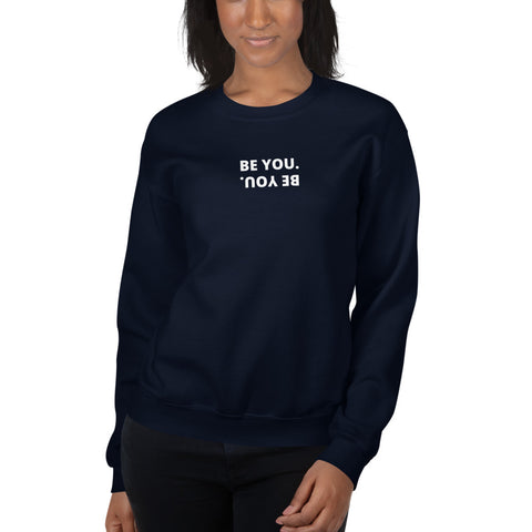 Be You Sweatshirt (Classic/Loose Fit)