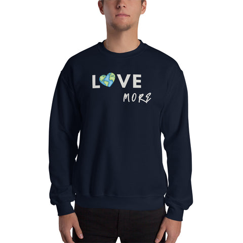 Love More Sweatshirt (Classic/Loose Fit)