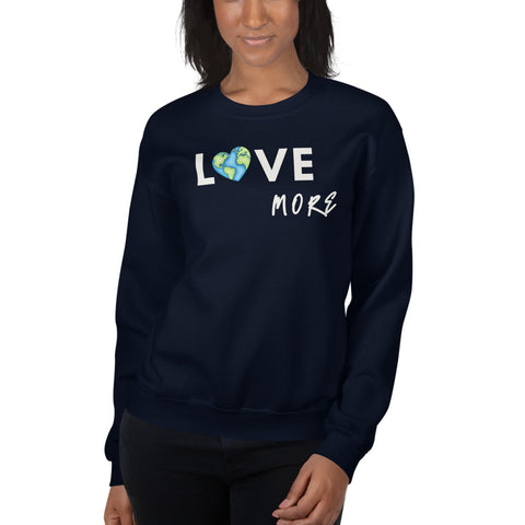 Love More Sweatshirt (Classic/Loose Fit)