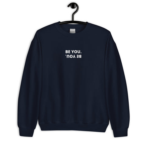 Be You Sweatshirt (Classic/Loose Fit)