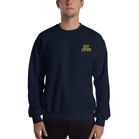 Do What You Love Sweatshirt (Classic/Loose Fit)