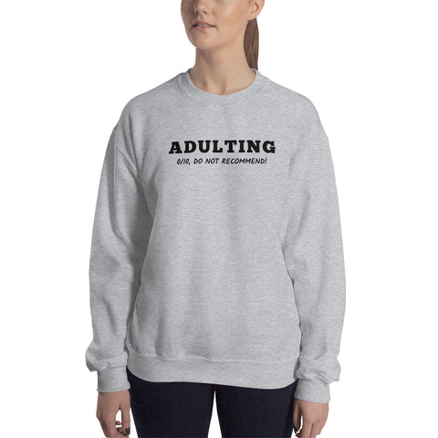 Adulting Sweatshirt (Classic/Loose Fit)