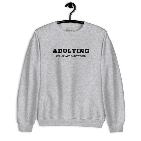 Adulting Sweatshirt (Classic/Loose Fit)