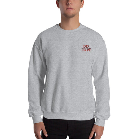 Do What You Love Sweatshirt (Classic/Loose Fit)