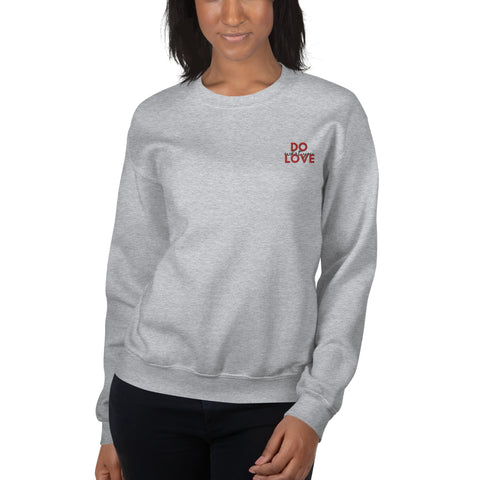 Do What You Love Sweatshirt (Classic/Loose Fit)