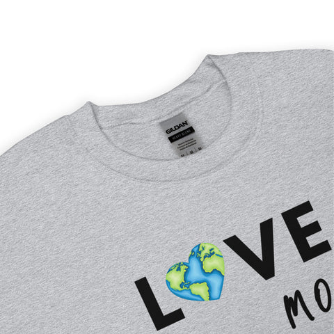 Love More Sweatshirt (Classic/Loose Fit)