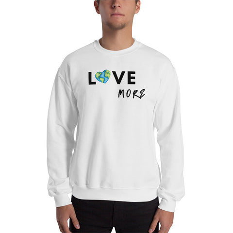 Love More Sweatshirt (Classic/Loose Fit)
