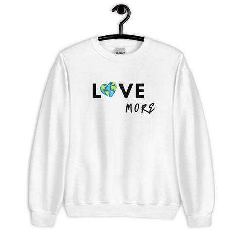 Love More Sweatshirt (Classic/Loose Fit)