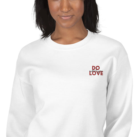 Do What You Love Sweatshirt (Classic/Loose Fit)