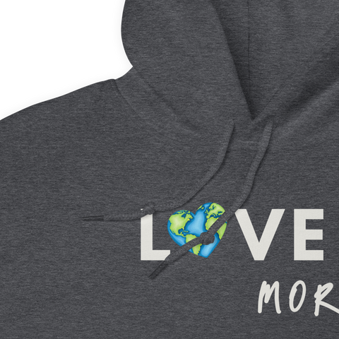 Love More Hoodie - Millennial Swag