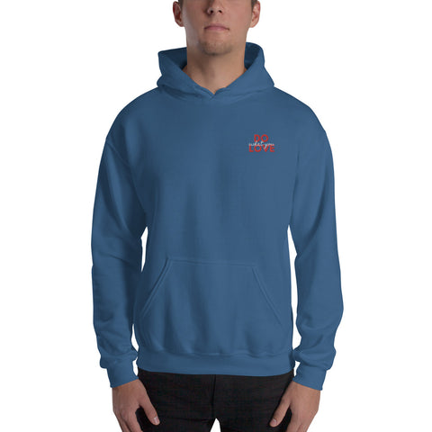 Do What You Love Hoodie (Classic/Loose Fit)