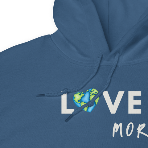 Love More Hoodie - Millennial Swag