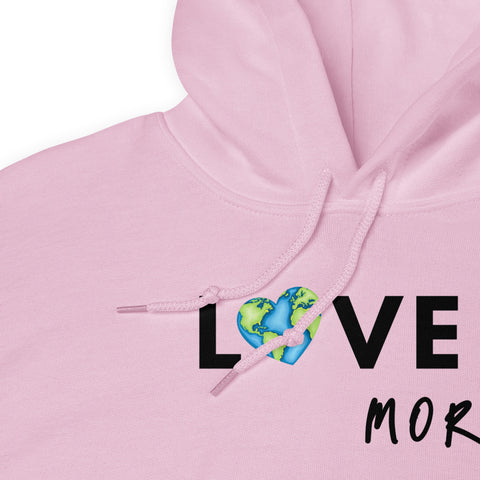 Love More Hoodie - Millennial Swag