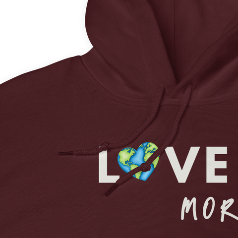 Love More Hoodie - Millennial Swag
