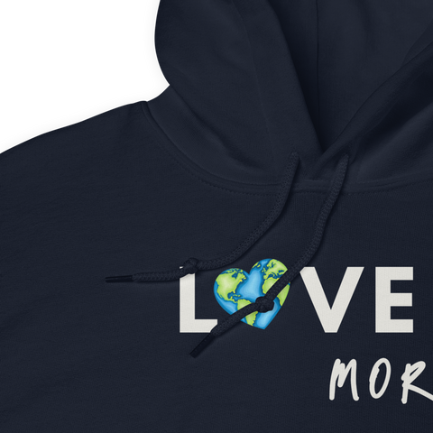 Love More Hoodie - Millennial Swag