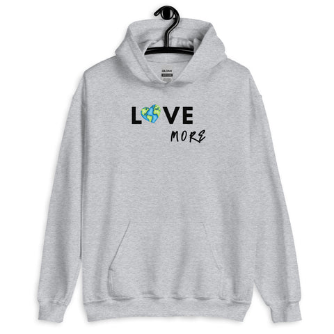 Love More Hoodie - Millennial Swag